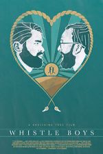 Watch Whistle Boys (Short 2017) Soap2day