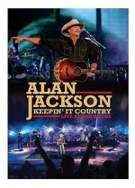 Watch Alan Jackson: Keepin\' It Country Tour Soap2day
