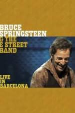 Watch Bruce Springsteen & The E Street Band - Live in Barcelona Soap2day
