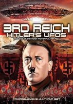 Watch 3rd Reich: Hitler\'s UFOs and the Nazi\'s Most Powerful Weapon Soap2day
