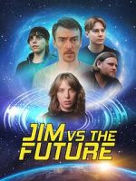 Watch Jim vs the Future Soap2day