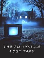 Watch The Amityville Lost Tape Soap2day