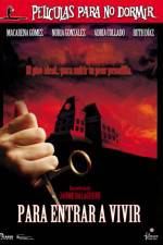 Watch Películas para no dormir Para entrar a vivir Soap2day