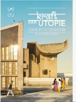 Watch Kraft der Utopie - Leben mit Corbusier in Chandigarh Soap2day