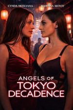 Watch Angels of Tokyo Decadence Soap2day