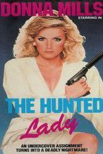 Watch The Hunted Lady Soap2day