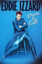 Watch Eddie Izzard: Dress to Kill Soap2day