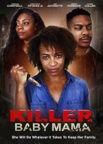 Watch Killer Baby Mama Soap2day
