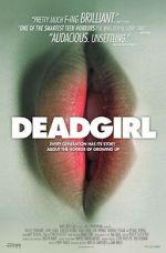 Watch Deadgirl Soap2day