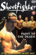 Watch Shootfighter: Fight to the Death Soap2day