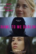 Watch Crawl to Me Darling Soap2day