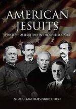 Watch American Jesuits: A History of Jesuitism in the United States Soap2day