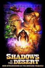 Watch Shadows in the Desert: High Strangeness in the Borrego Triangle Soap2day