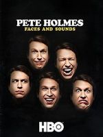 Watch Pete Holmes: Faces and Sounds (TV Special 2016) Soap2day