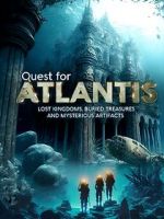 Watch Quest for Atlantis: Lost Kingdoms, Buried Treasures and Mysterious Artifacts Soap2day