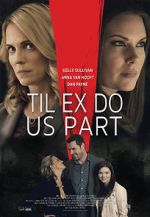 Watch Til Ex Do Us Part Soap2day