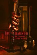 Watch The Haunted, the Possessed and the Damned Soap2day