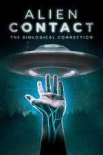 Watch Alien Contact: The Biological Connection Soap2day