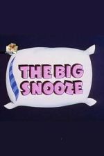 Watch The Big Snooze Soap2day