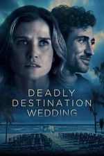 Watch Deadly Destination Wedding Soap2day