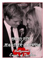 Watch Brad Pitt & Jennifer Aniston: Hollywood\'s Couple of the Year Soap2day