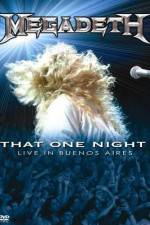 Watch Megadeth That One Night - Live in Buenos Aires Soap2day
