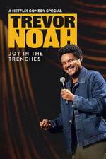 Watch Trevor Noah: Joy in the Trenches Soap2day