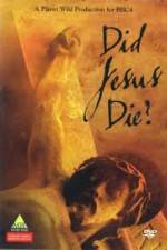 Watch Did Jesus Die? Soap2day