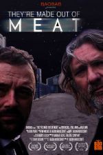 Watch They\'re Made Out of Meat Soap2day
