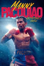 Watch Manny Pacquiao: Unstoppable Force Soap2day