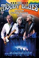 Watch The Moody Blues: Days of Future Passed Live Soap2day