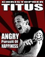 Watch Christopher Titus: The Angry Pursuit of Happiness (TV Special 2015) Soap2day
