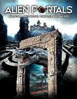 Watch Alien Portals: Ancient Labyrinths, Temples and Mazes Soap2day