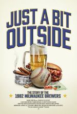 Watch Just a Bit Outside: The Story of the 1982 Milwaukee Brewers Soap2day
