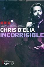 Watch Chris D'Elia: Incorrigible Soap2day