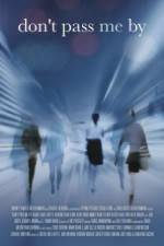 Watch Don't Pass Me By Soap2day