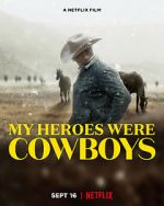 Watch My Heroes Were Cowboys (Short 2021) Soap2day