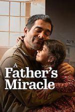 Watch A Father\'s Miracle Soap2day