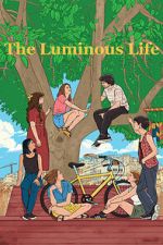 Watch The Luminous Life Soap2day