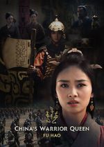 Watch China\'s Warrior Queen - Fu Hao (TV Special 2022) Soap2day