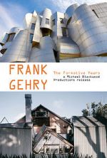 Watch Frank Gehry: The Formative Years Soap2day
