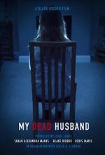 Watch My Dead Husband (Short 2021) Soap2day