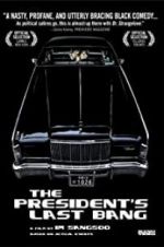 Watch The President\'s Last Bang Soap2day