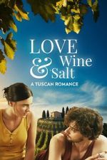 Watch Love, Wine & Salt: A Tuscan Romance Soap2day