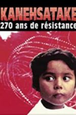 Watch Kanehsatake: 270 Years of Resistance Soap2day
