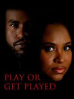 Watch Play or Get Played Soap2day