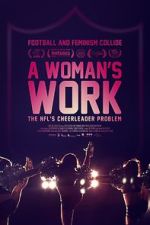 Watch A Woman\'s Work: The NFL\'s Cheerleader Problem Soap2day