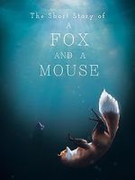 Watch The Short Story of a Fox and a Mouse Soap2day