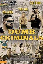 Watch Dumb Criminals: The Movie Soap2day