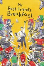 Watch My Best Friend\'s Breakfast Soap2day